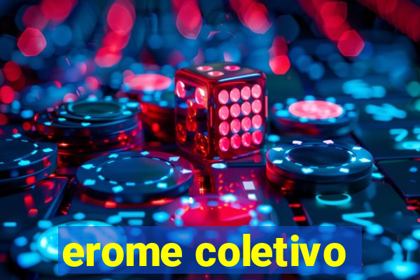 erome coletivo